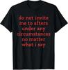 Lade mich unter keinen Umständen zu After-Partys ein T-Shirt S-3XL