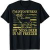 Hunting Im Into Fitness Fit Ness Deer Freezer Men Women Kids T-Shirt