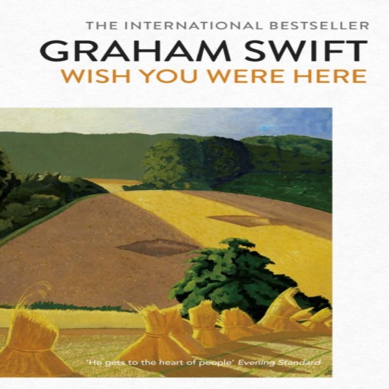 Wish You Were Here by Graham Swift Paperback Book 9781471161988