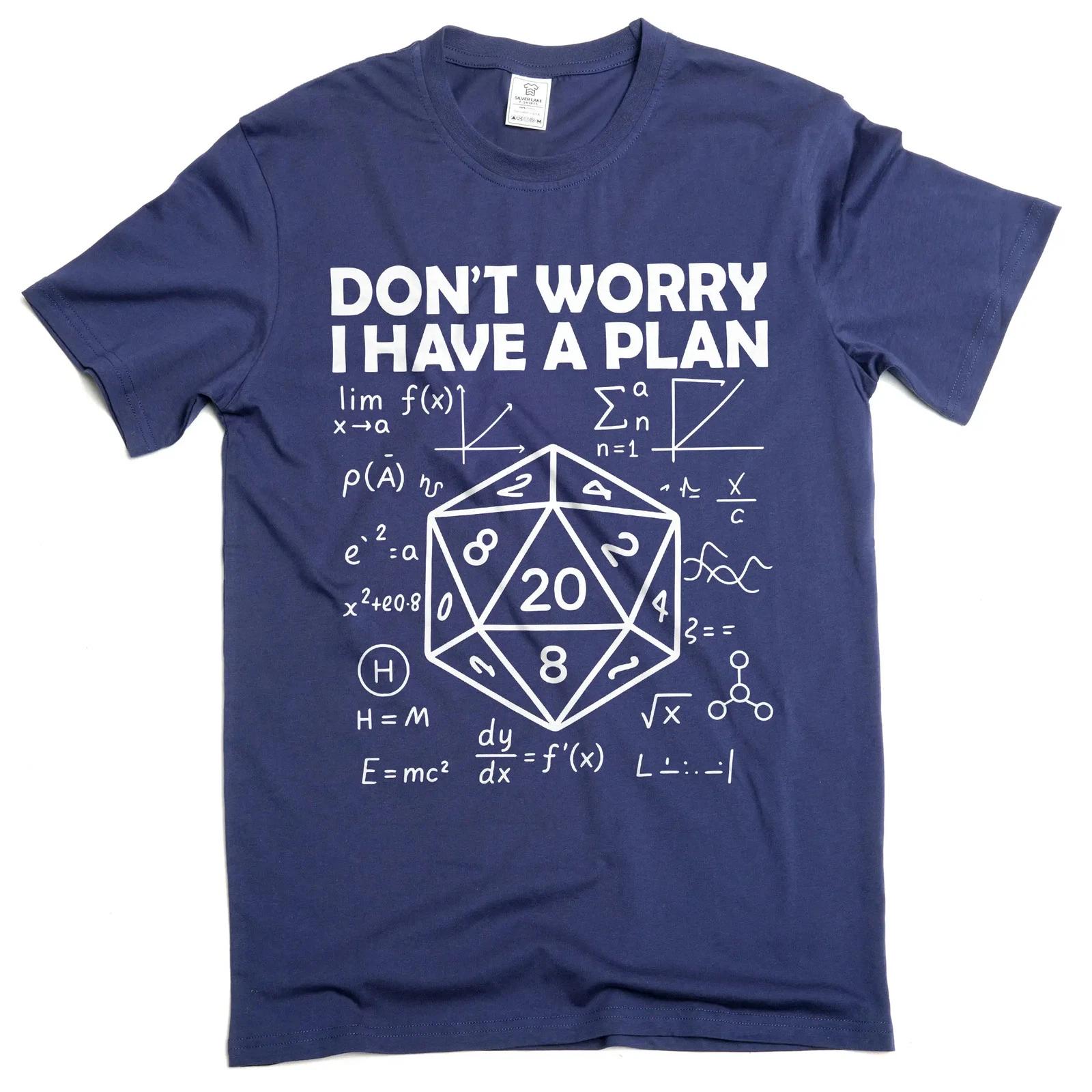 Men s funny don t worry I have a plan T-shirt nerd geek math school tee shirt XL