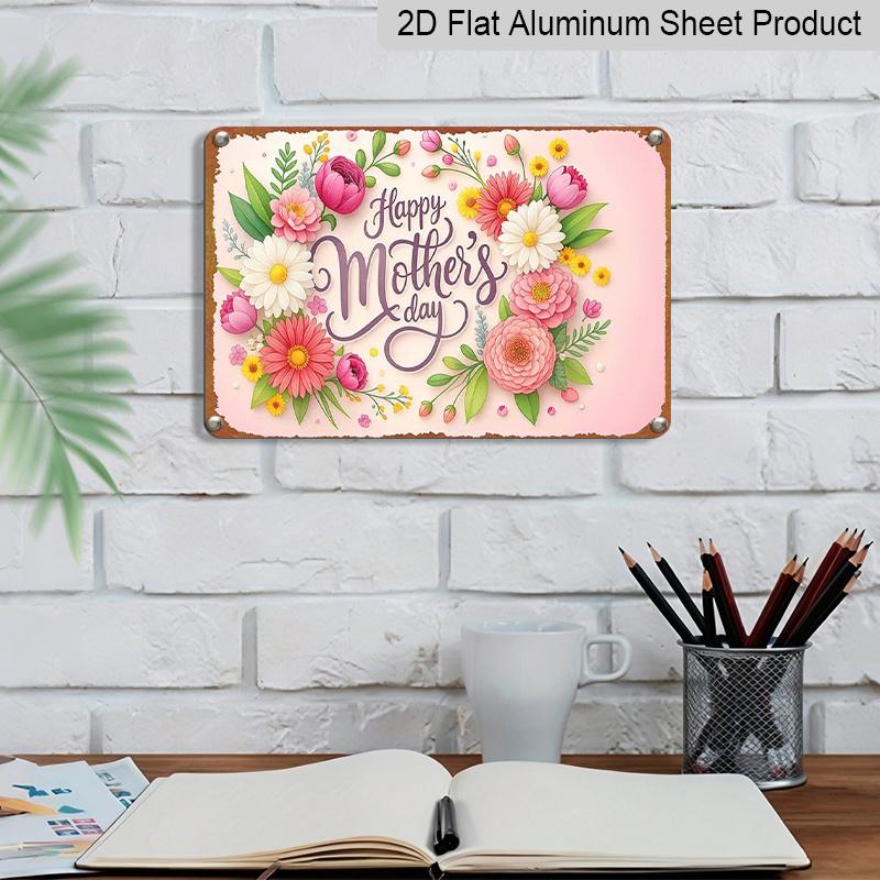 2D Flat Happy Mother Day Floral Arrangement Aluminium Metal Sign Fun & Quirky Creativewall Decor Art 8 * 12 Inches Poster for Office Living Room