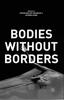 The Bodies Without Borders Book
