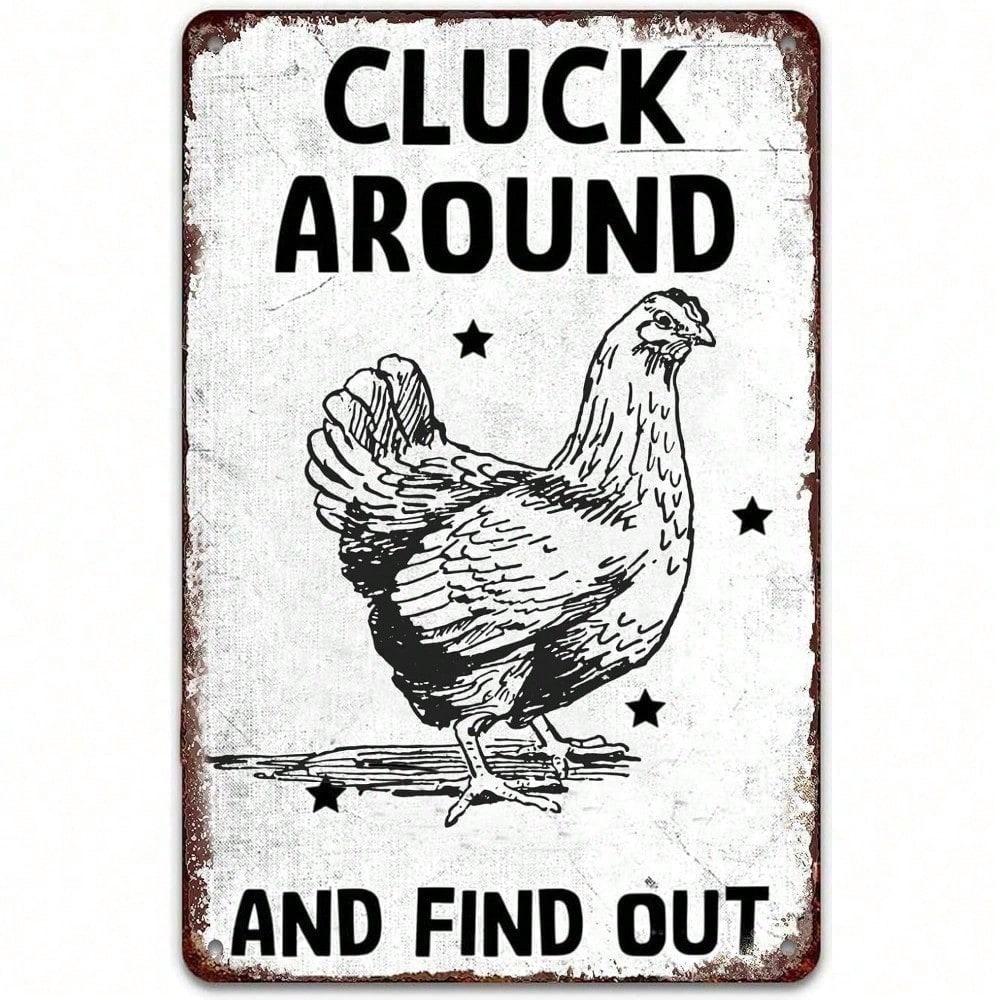 

Vintage Tin Sign Cluck Around And Find Out Funny Chicken Wall Decor Kitchen Farmhouse Bar Rustic Metal Art різнокольоровий
