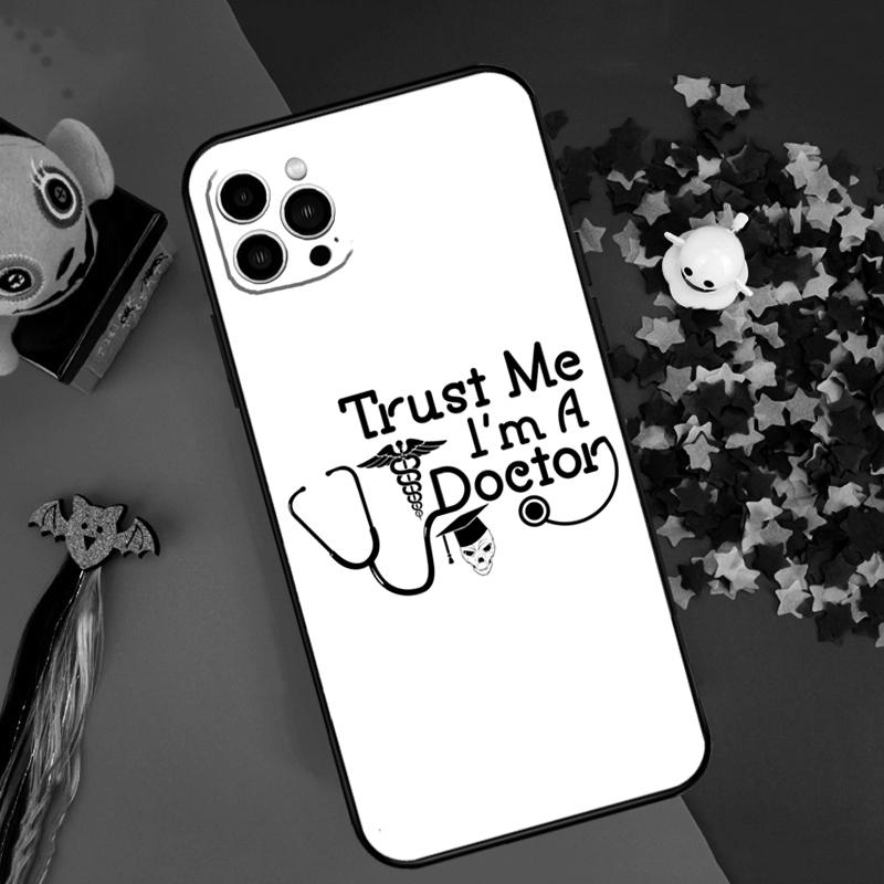 

Trust Me I m A Doctor Bumper Case For iPhone 16 15 14 Pro Max 11 12 13 Pro Max Mini XR 16e 16 15 Plus Phone Cover iPhone 13Pro MAX