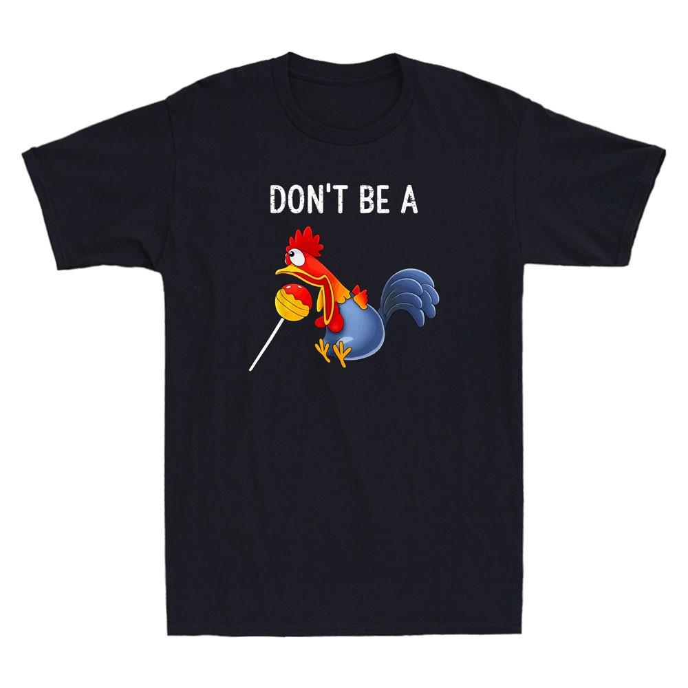 Dont Be A Cocktail Sucker Funny Cock Lollipop Meme Quote Vintage Unisexs Tshirt
