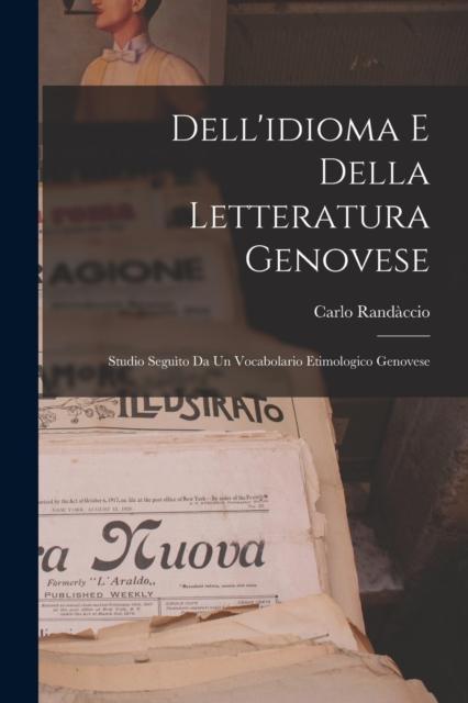 Kniha Dell'idioma E Della Letteratura Genovese; Studio Seguito Da Un Vocabolario Etimologico Genovese
