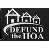 DEFUND THE HOA Flags 2x3FT Indoor Outdoor Vivid Color Double-Stitched Edges and Flags with Two Brass Grommets. (2x3ft)
