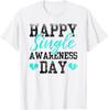 Happy Single Awareness Day Valentine Humor Valentines T-Shirt