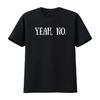 Yeah No Funny Quote Sarcastic Snarky Humor Witty Design Womens T Shirt Black 4XL Vintage Washed Graphic Homme Versatile