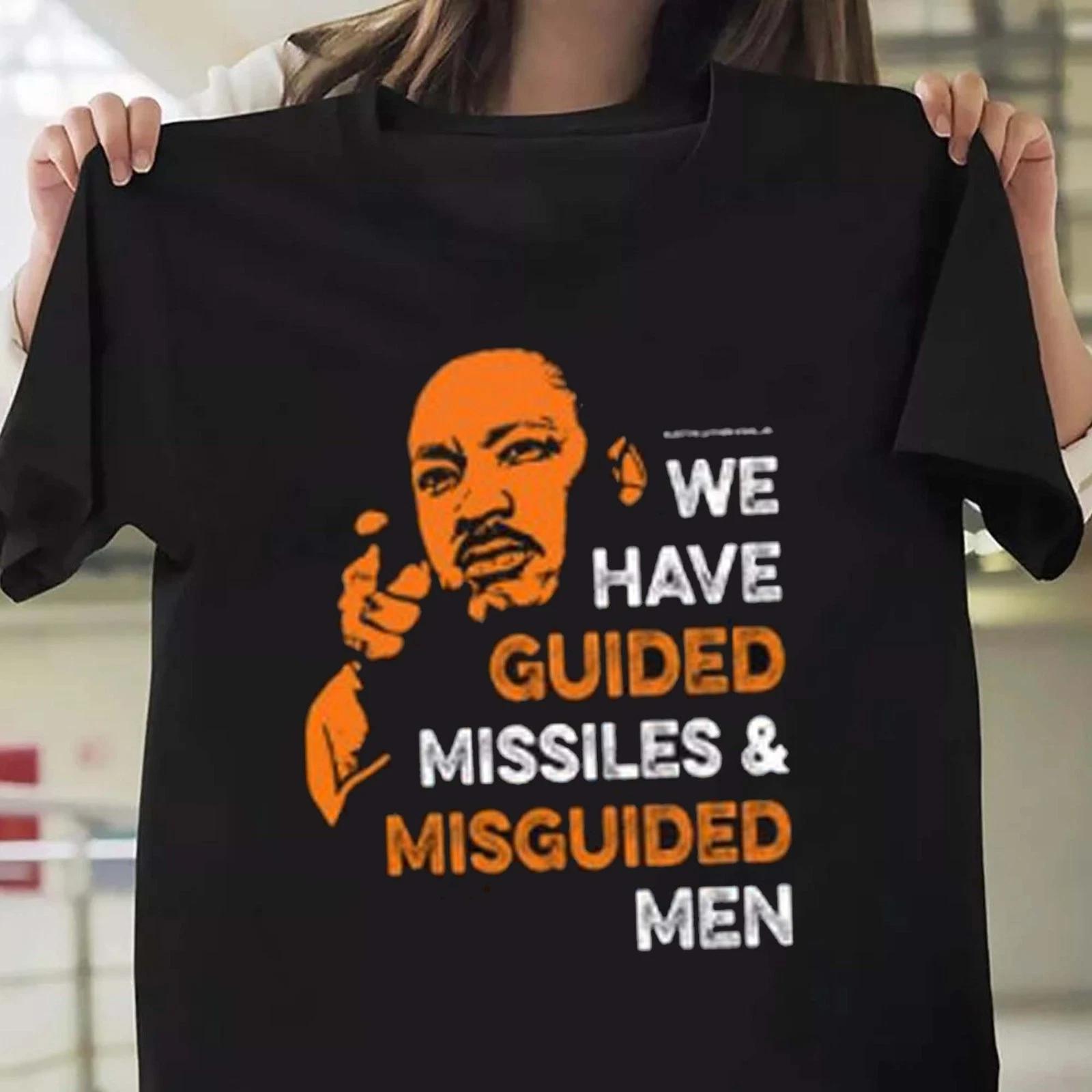 We Have Guided Missiles MLK T-shirt, Vintage Martin Luther King Jr. Quotes Tee 3XL