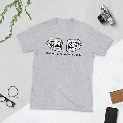 Problem Pickel Trollgesicht lustig Sarkasmus Lachen Kurzarm Unisex T-Shirt