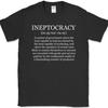 Ineptocracy T-Shirt USA Freedom America Patriots Political Gift Text Tee