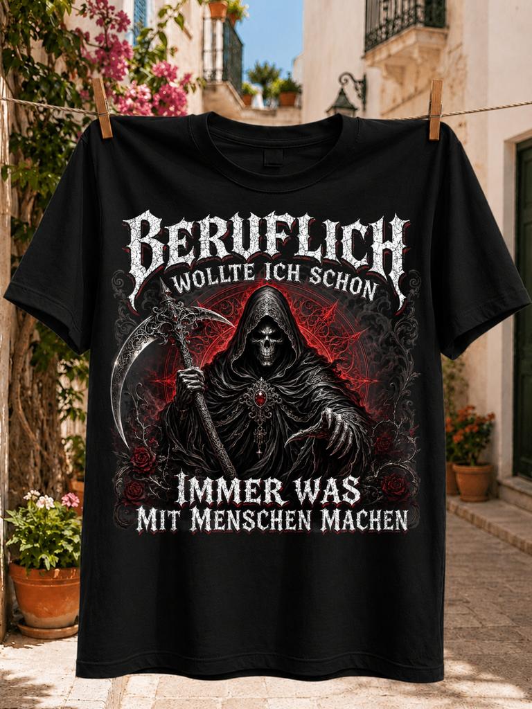 Beruflich Wollte Ich Schon Immer Was Mit Unisexschen Machen Gerunisex Quote With Grim Reaper Scythe And Unisex All Tshirt