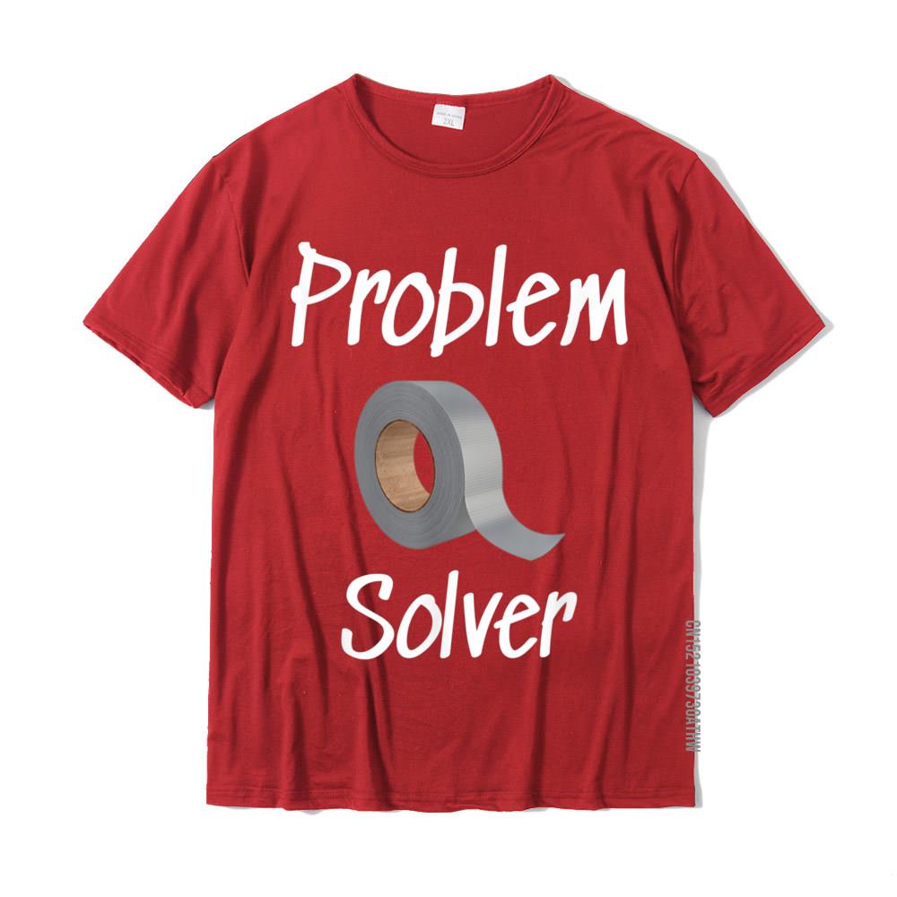 Problem Solver Funny Duct Tape For Dad Handyman Father TShirt Cotton Tops T Shirt Fashion Student Top TShirts Summer S