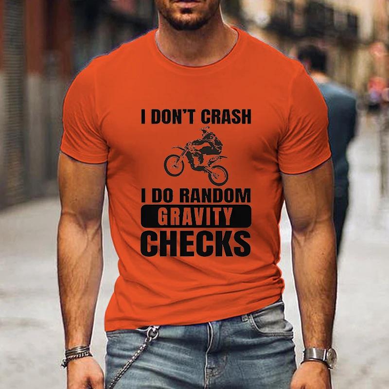 New Motocross T-shirts Men Fashion Casual Street Style Tees I Don't Crash I Do Random Gravity Checks Print Short Sleeve Tshirt