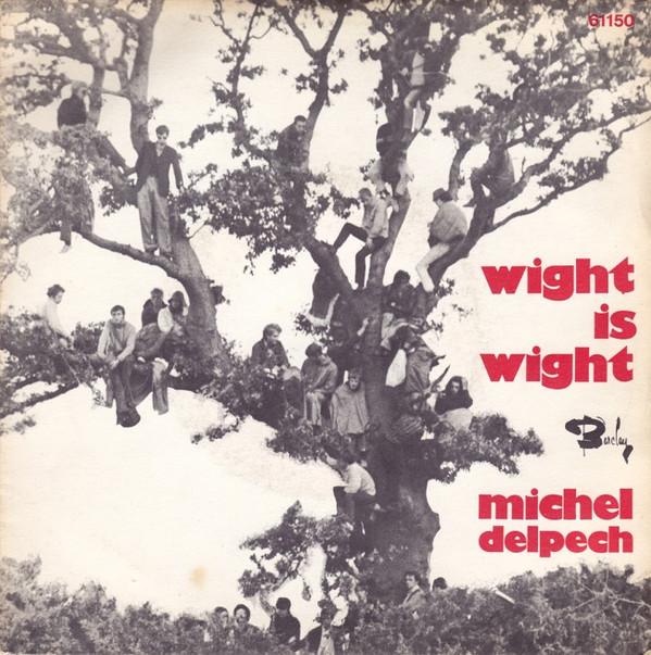 

7inch Record MICHEL DELPECH Wight Is Wight BLY611501 Barclay 1969 France Pop Used