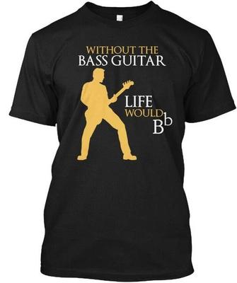 Senza Il Basso La Vita Sarebbe Chitarra Si bemolle Bb Maglietta Fatta negli USA Taglia dalla S alla 5XL