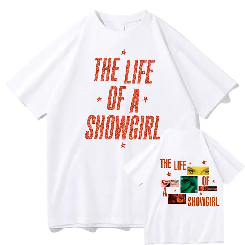 The Life of a Showgirl Print Tshirts Unisexs Unisex Clothing Casual Oversized Short Sleeve TShirt High Quality Cotton Tshirt Tops