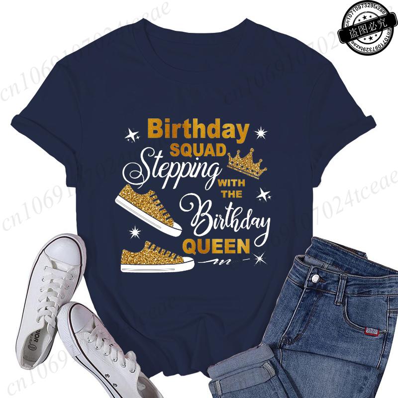 Birthday Squad Stepping with The Birthday Queen Design Womens TShirtsSquad Birthday Shirtsshort Sleeve Stepping Tee TShirts