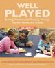 The Well Played, Grades 3-5 : Building Mathematical Thinking Through Number Games and Puzzles Book