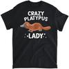 Crazy Platypus Lady Tank Top T-Shirt, Long Sleeve Shirt, Sweatshirt, Hoodie Unisex Adult Size