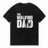 The Walking Dad Funny TShirt Father and Daughter Matching Tee Shirt Cool Dad Graphic T Shirts Best Fathers Day Clothes Tee