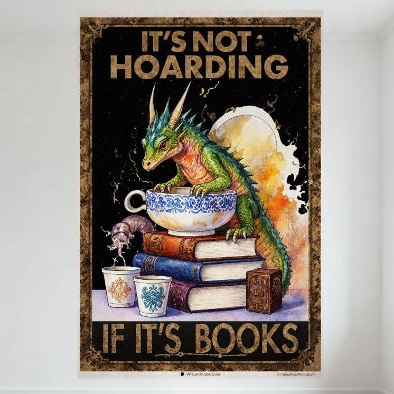 DORA Tin Sign Vintage ITS NOT HOARDING IF ITS BOOKS Dragon Books Tin Sign Fantasy Whimsical Metal Poster for Bar Pub Home Cafe Wall Dec