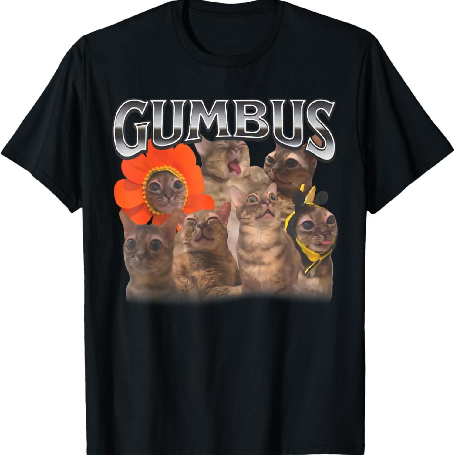 Funny Cat Meme GUMBUS Cat Meme Cat Lover Cat Mom Womens Mens T-Shirt S