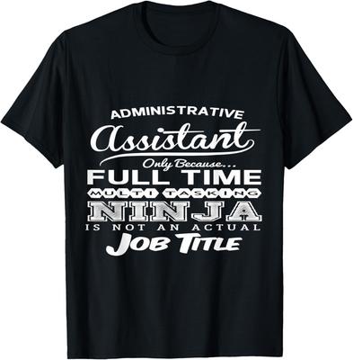 Administrative Assistant Tee Gift Unisex T-Shirt