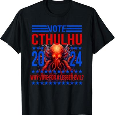 NEW LIMITED Cthulhu for President 2024 Why Vote Design Best T Shirt S 3XL