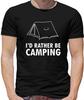 I'd Rather Be Camping Mens T-Shirt - Camper - Camp - Holiday - Tent - Festival
