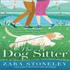 The Dog Sitter by Zara Stoneley Paperback Book 9780008436247
