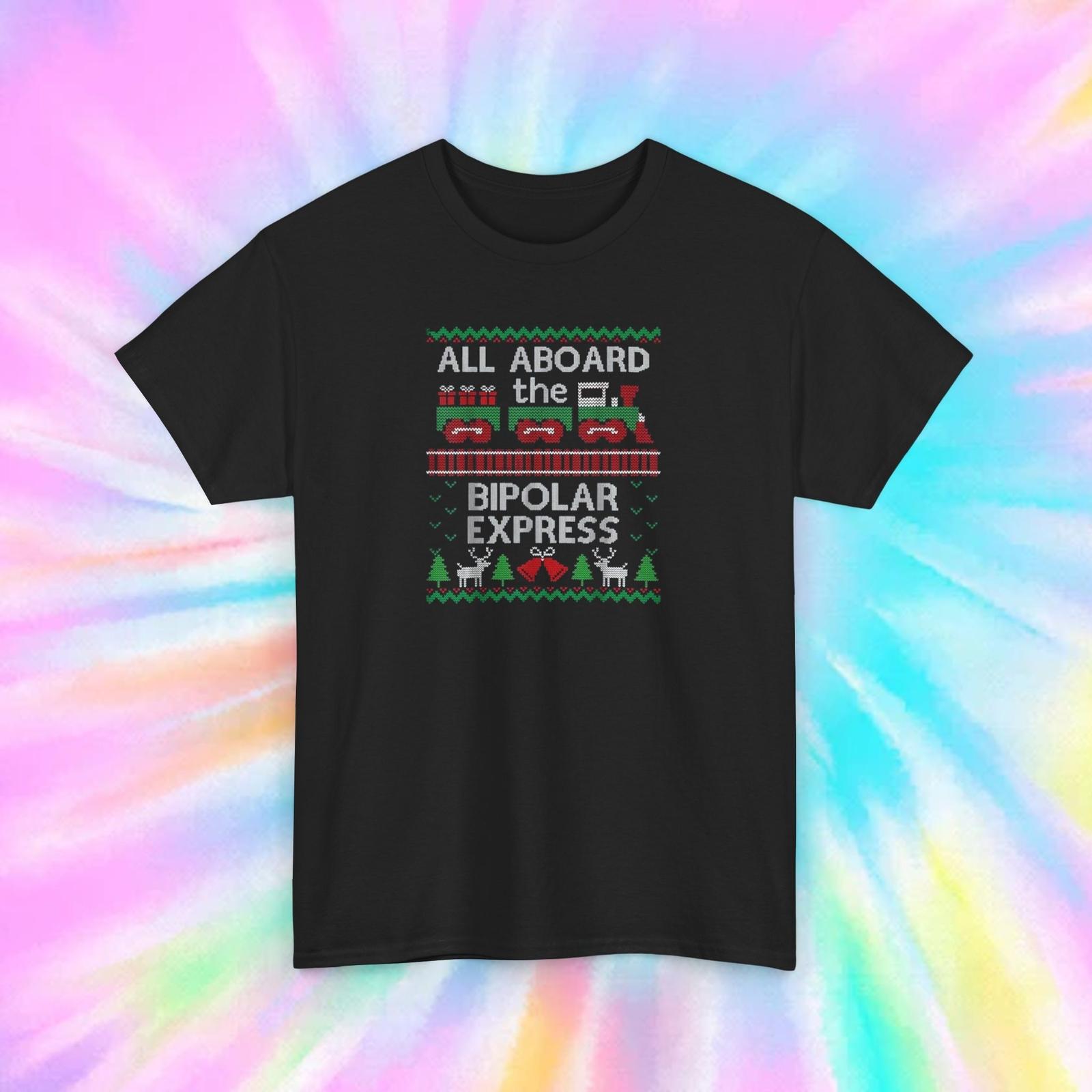 Bipolar Express Shirt Funny Ugly Christmas Mental Health Sarcastic Graphic Tee S