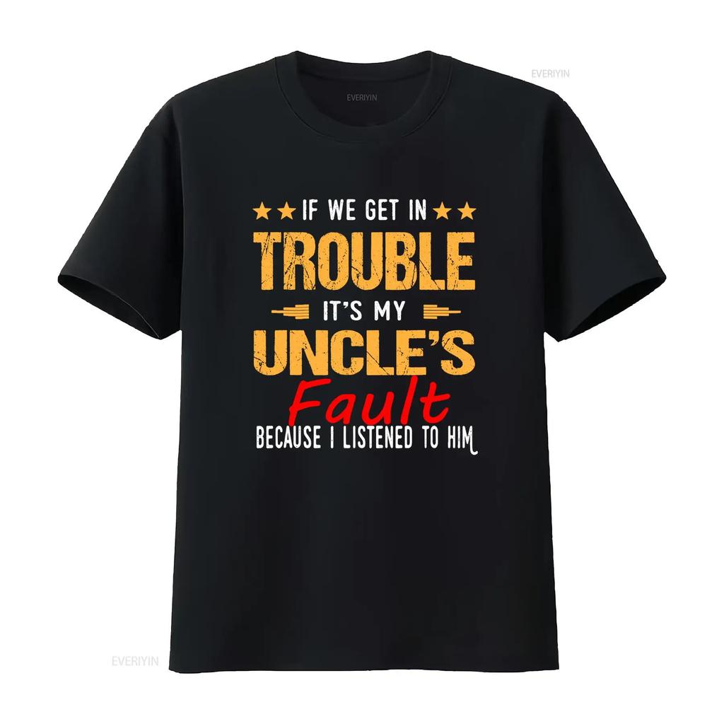 Funny Its My Uncles Fault Slogan Print Casual T Shirt Vintage Comfortable Graphic Fashion Stylish Unisex Soft
