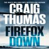 Firefox Down by Craig Thomas Paperback Book 9781804361689
