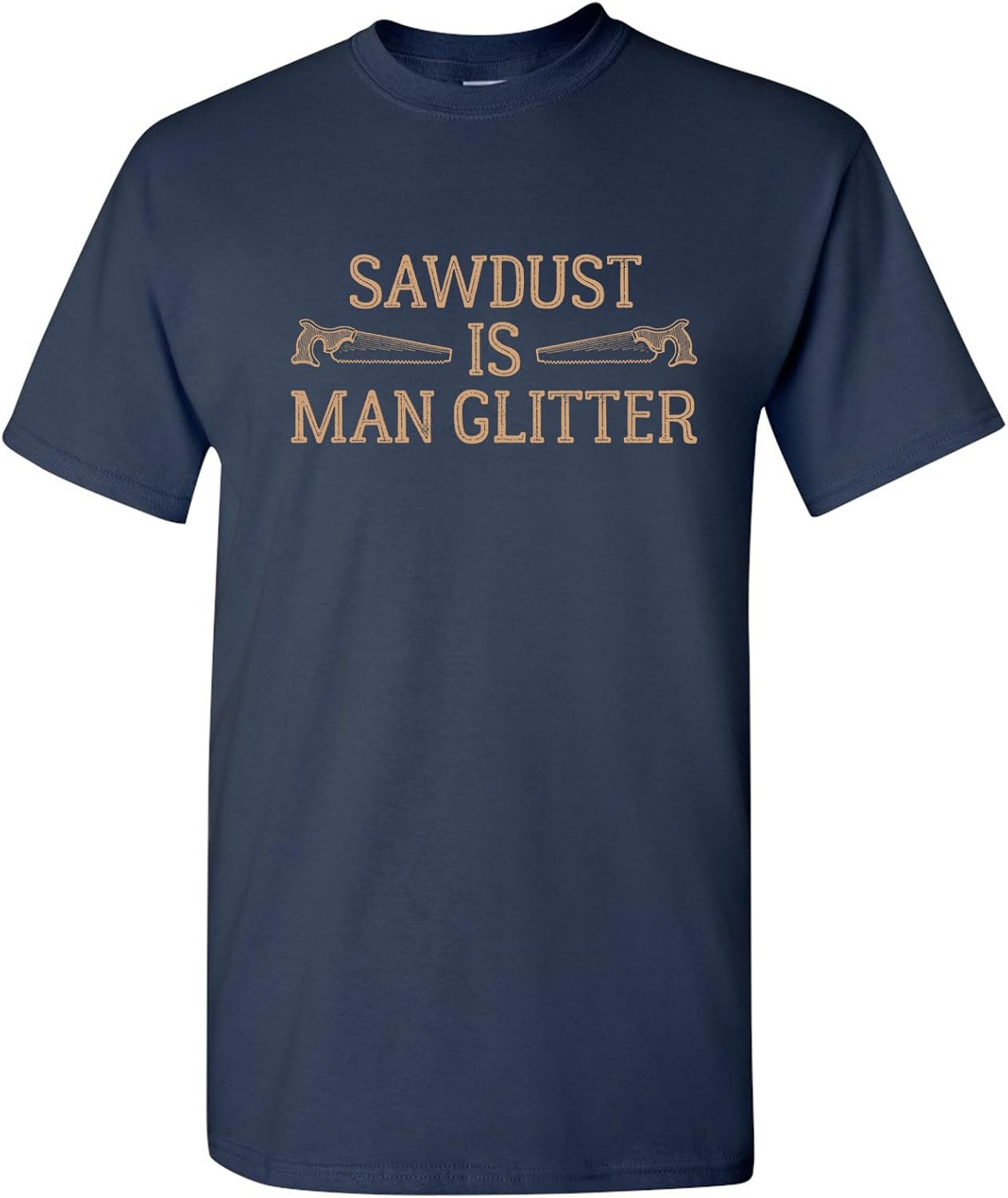 Sawdust is Man Glitter - Funny Dad Handyman Carpenter T Shirt S разноцветный