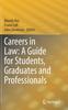 The Careers In Law: A Guide for Students, Graduates and Professionals Book
