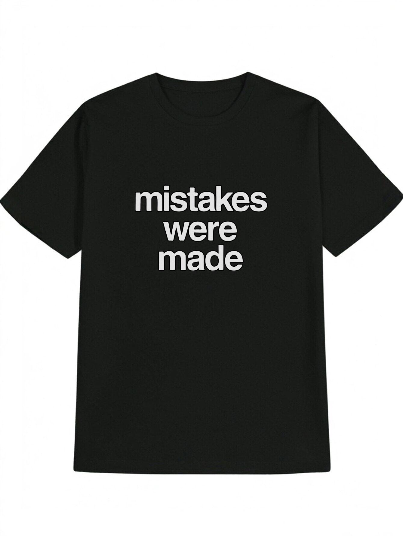 

Black Casual Crew Neck T-shirt with MISTAKES Were MADE White Letter Print - Soft S
