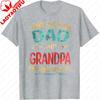 I Have Two Titles Dad and Grandpa Fathers Day Grandpa Gift TShirt Fashion Loose Men TShirt Harajuku Streetwear Casual Clothing