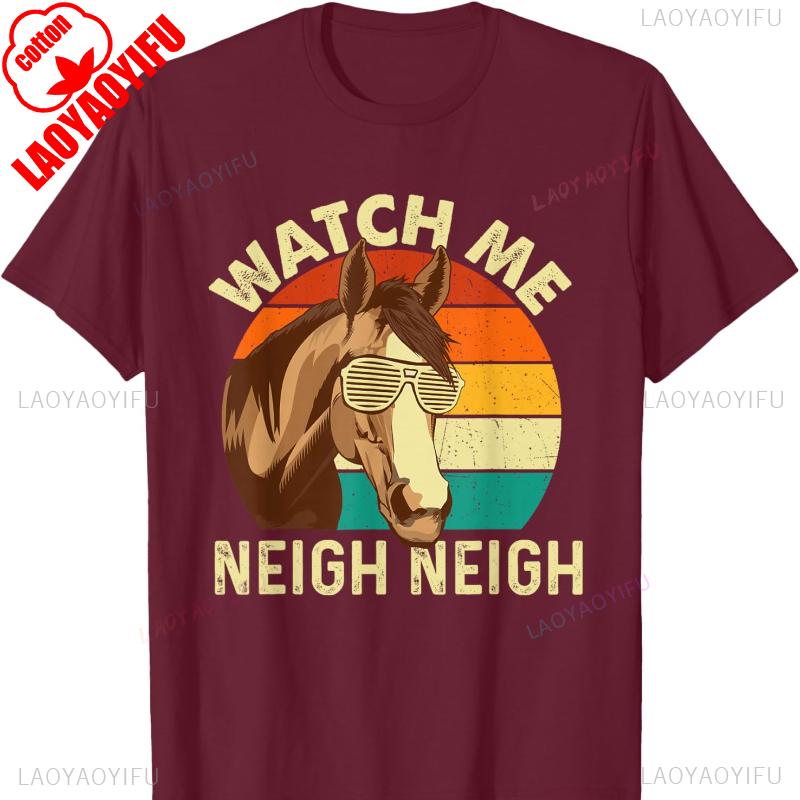 Watch Me Neigh Neigh  Retro Vintage Horse Lover HorseUnisex TShirt Short Sleeve Cotton Top All Seasons Casual Fashion Comfortable