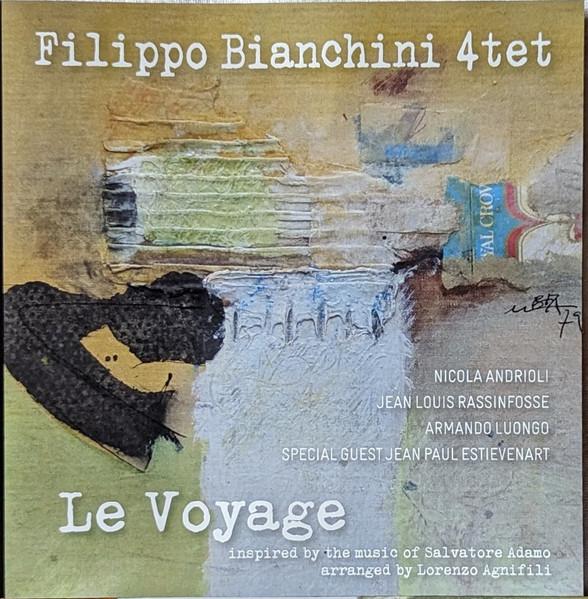 

CD FILIPPO BIANCHINI 4-TET - Le Voyage 5183 September 2017 Belgium Jazz Used