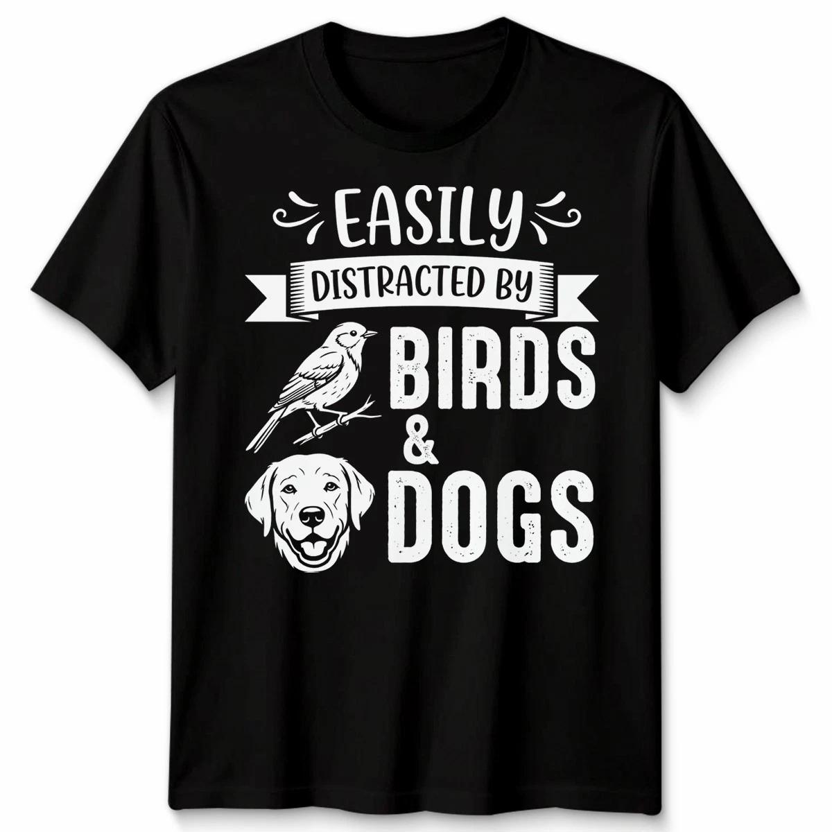 Easily Distracted By Birds And Dogs Pet Lovers Animals Graphic Unisex T-Shirt 2XL