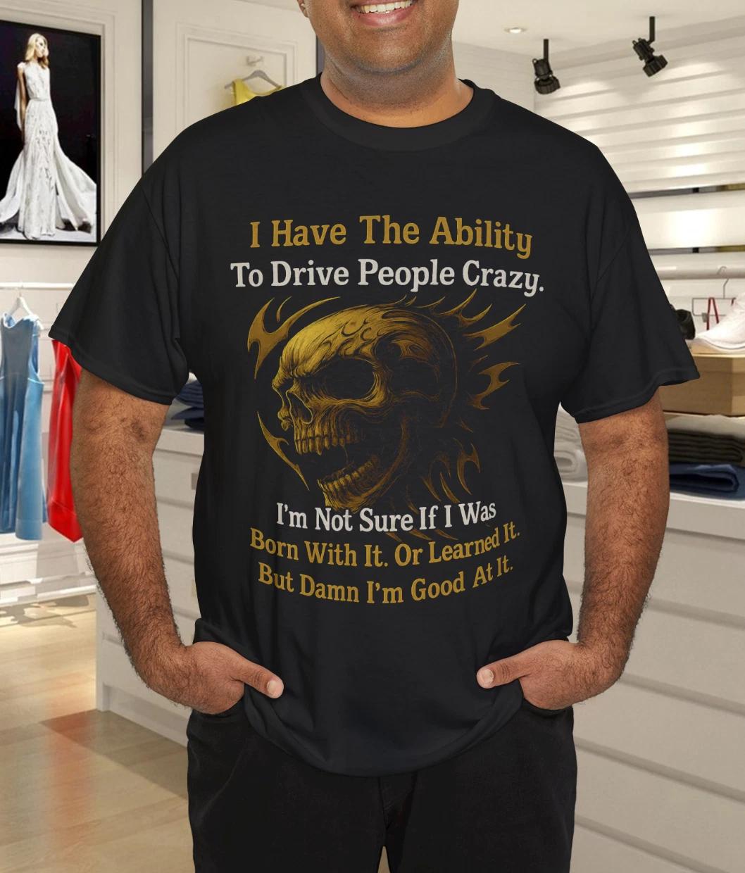 У меня есть способность сводить людей с ума Я не уверен(а) ли Футболка S
