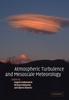 Buch Atmospheric Turbulence and Mesoscale Meteorology : Scientific Research Inspired by Doug Lilly