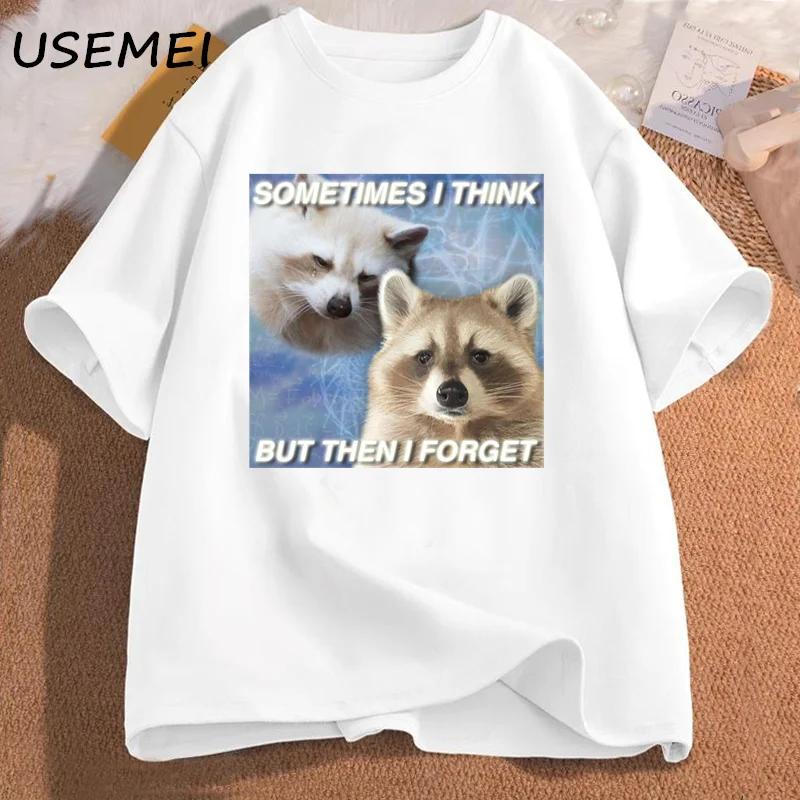Funny Meme TShirt Sometimes I Think But Then I Forget Funny Trash Raccoon Cat T-shirt Dark Humor Tees Lover Clothes