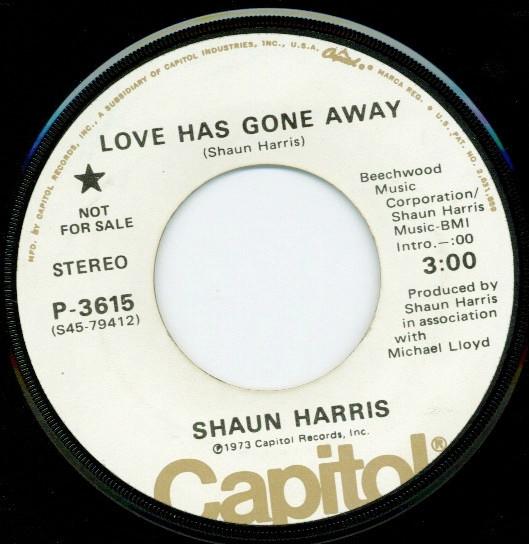 7inch Record SHAUN HARRIS - Love Has Gone Away / Highest Dreams P3615 CAPITOL 1973 US Pop Used