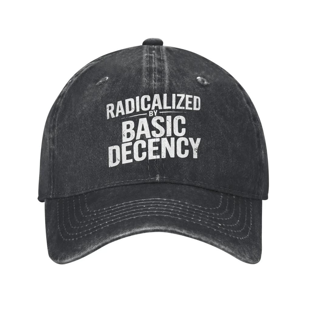 Aradicalized By Basic Decency Funny Social Democracy Sarcastic Quotes Men Baseball Cap Distressed Washed Caps Hat Gift Headwear