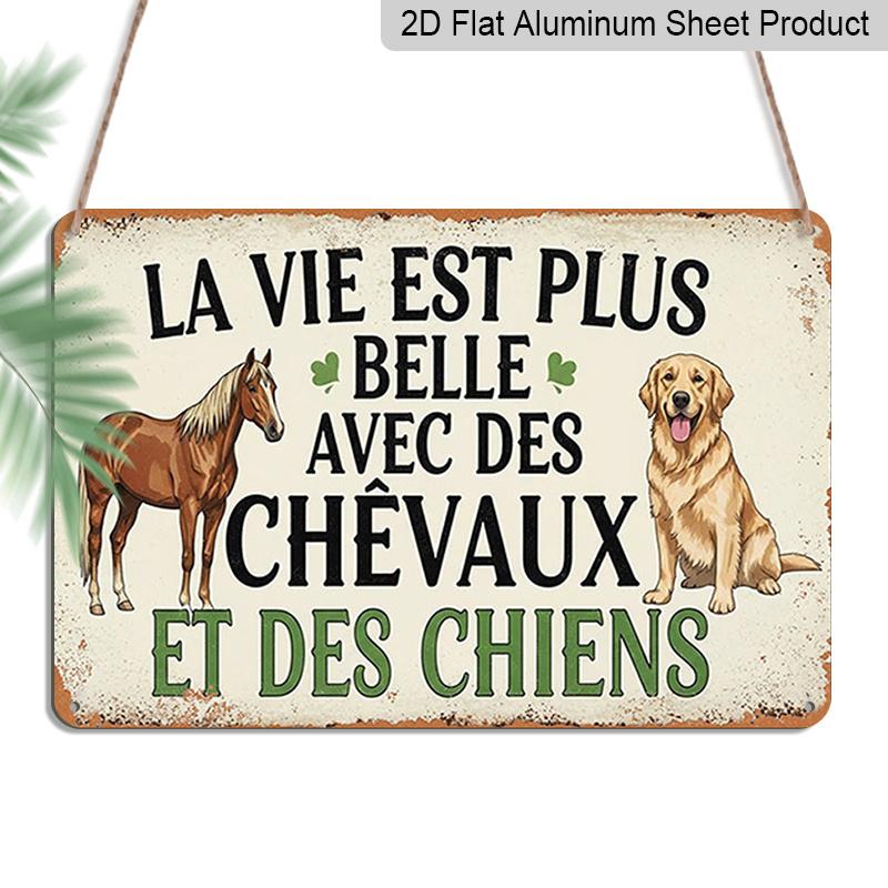 

2D Flat 1pc (8x12 ), Life Is More Beautiful with Horses and Dogs - French Wall Art Sign Gift Sign, Floral Sign, Aluminium Sign, Garland Sign Decor 20*30cm