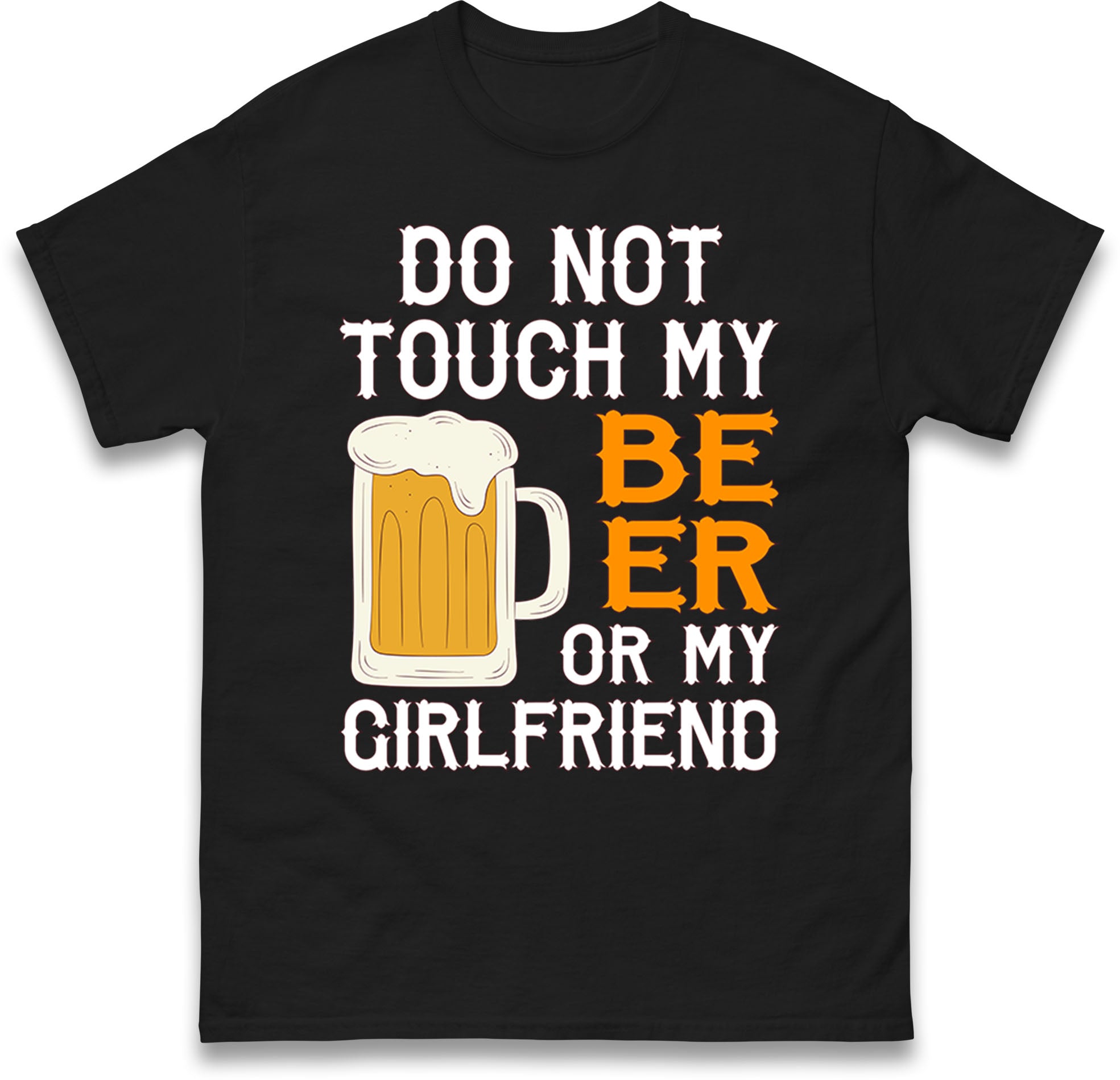 Do Not Touch My Beer Or My Girlfriend kids T Shirt Beer Top 140