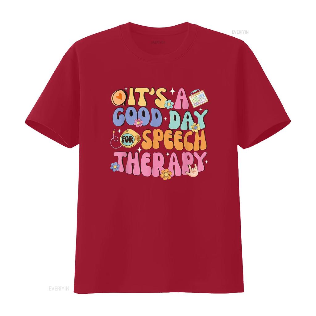 It s A Good Day For Speech Therapy Pathologist SLP T Shirt vintage Washed Breathable Slightly homme Unisex designer clothes